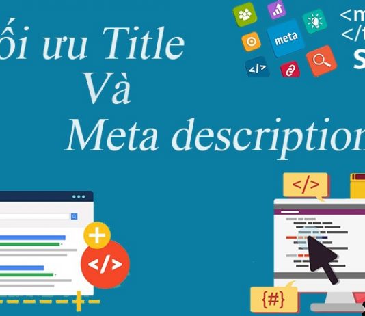 Thủ thuật viết và tối ưu thẻ tiêu đề, thẻ mô tả chuẩn Seo