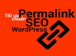 Hướng dẫn tối ưu permalink chuẩn Seo cho Wordpress